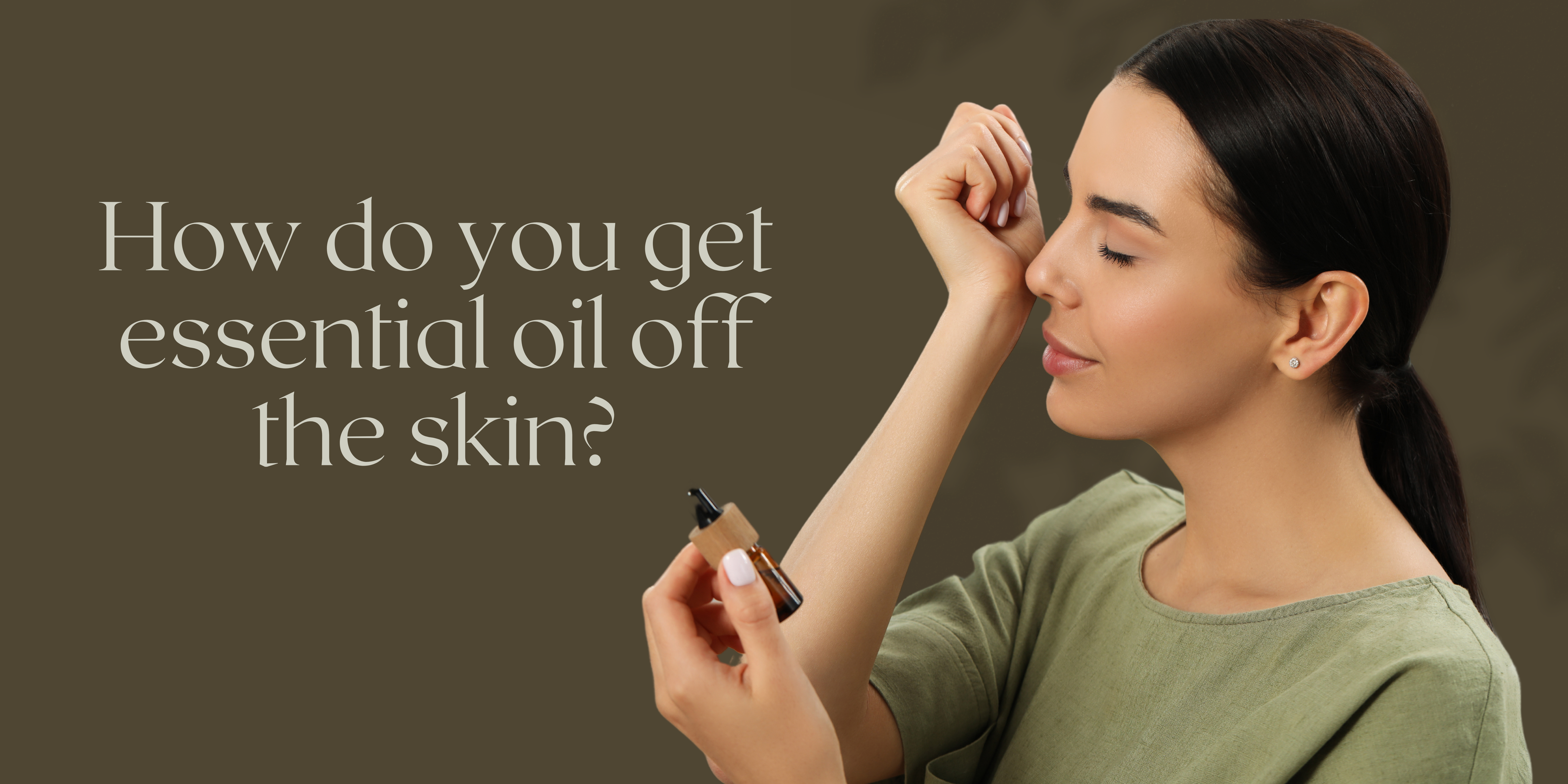 How Do You Get Essential Oil Off The Skin? How Do You Get Essential Oil Off The Skin?